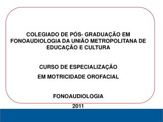Curso de Especialização em Motricidade Orofacial