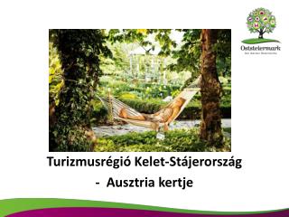 Turizmusrégió Kelet-Stájerország - Ausztria kertje