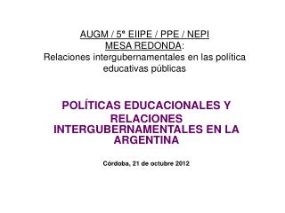 POLÍTICAS EDUCACIONALES Y RELACIONES INTERGUBERNAMENTALES EN LA ARGENTINA