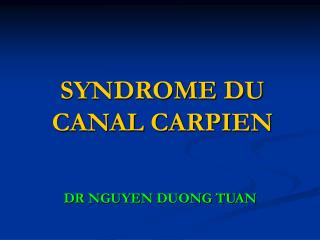 SYNDROME DU CANAL CARPIEN