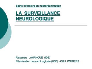 Soins infirmiers en neuroréanimation LA SURVEILLANCE NEUROLOGIQUE