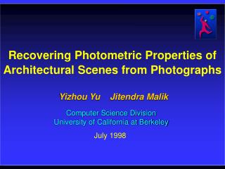 Recovering Photometric Properties of Architectural Scenes from Photographs