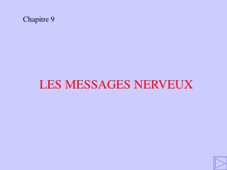 LES MESSAGES NERVEUX