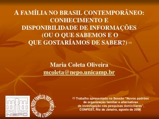A FAMÍLIA NO BRASIL CONTEMPORÂNEO: CONHECIMENTO E DISPONIBILIDADE DE INFORMAÇÕES