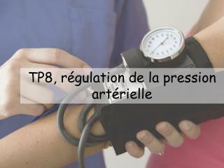 TP8, régulation de la pression artérielle