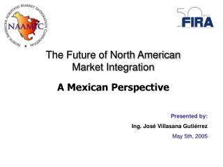 The Future of North American Market Integration A Mexican Perspective