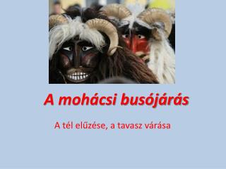 A mohácsi busójárás