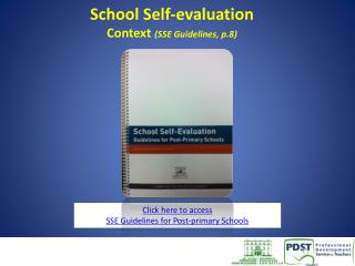 School Self-evaluation Context (SSE Guidelines, p.8)