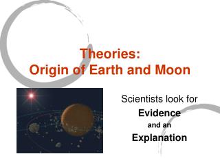 Theories: Origin of Earth and Moon