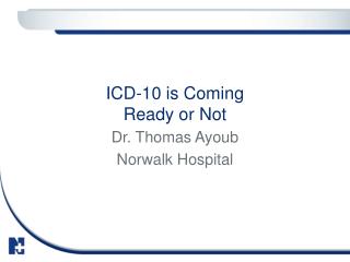 ICD-10 is Coming Ready or Not