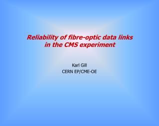 Reliability of fibre-optic data links in the CMS experiment