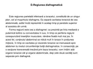 D. Regiunea diafragmatică