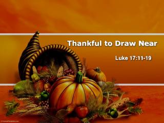 Thankful to Draw Near