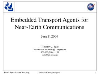 Embedded Transport Agents for Near-Earth Communications June 8, 2004