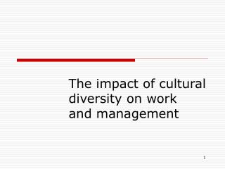 The impact of cultural diversity on work and management