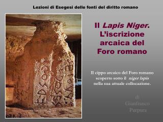 Il Lapis Niger . L’iscrizione arcaica del Foro romano