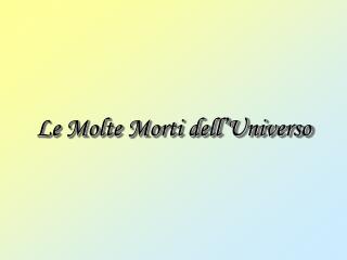 Le Molte Morti dell’Universo