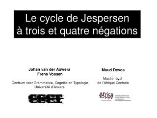 Le cycle de Jespersen à trois et quatre négations