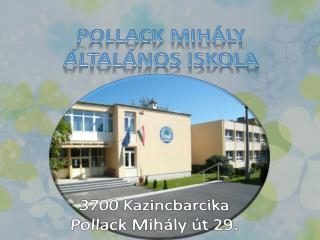 3700 Kazincbarcika Pollack Mihály út 29.