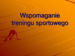 Wspomaganie treningu sportowego
