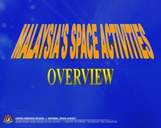 MALAYSIA'S SPACE ACTIVITIES