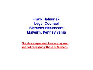 Frank Helminski Legal Counsel Siemens Healthcare Malvern, Pennsylvania