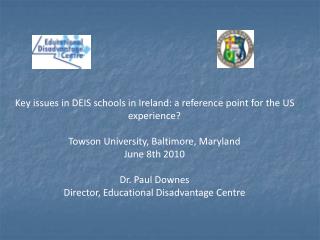 Key issues in DEIS schools in Ireland: a reference point for the US experience?
