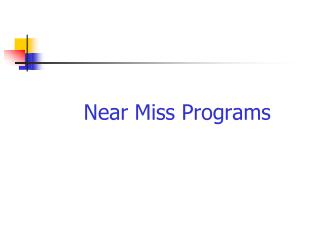 Near Miss Programs