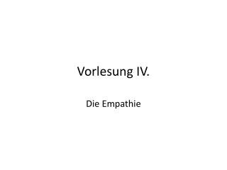 Vorlesung IV.