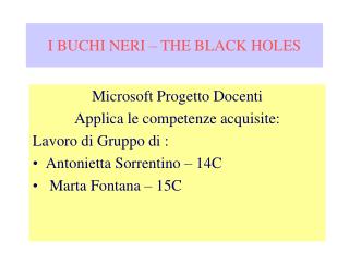 I BUCHI NERI – THE BLACK HOLES