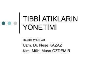 TIBBİ ATIKLARIN YÖNETİMİ