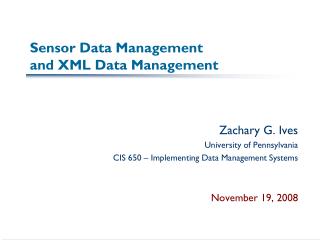 Sensor Data Management and XML Data Management