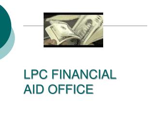 LPC FINANCIAL AID OFFICE
