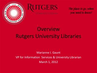 Overview Rutgers University Libraries