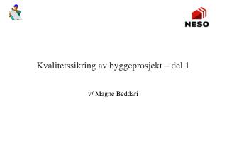 Kvalitetssikring av byggeprosjekt – del 1