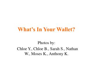 What’s In Your Wallet?