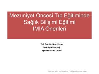 Mezuniyet Öncesi Tıp Eğitiminde Sağlık Bilişimi Eğitimi IMIA Önerileri