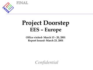 Project Doorstep EES – Europe Office visited- March 13 - 20, 2001 Report Issued- March 23, 2001