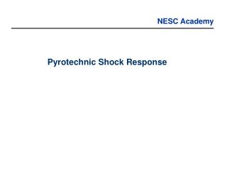 Pyrotechnic Shock Response