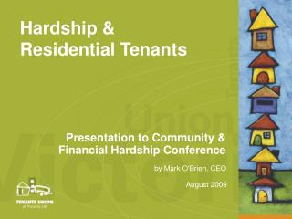 Hardship &amp; Residential Tenants