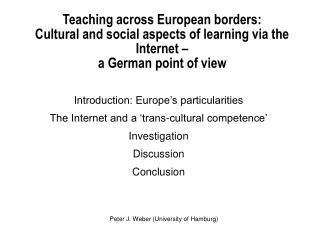 Introduction: Europe’s particularities The Internet and a ‘trans-cultural competence’