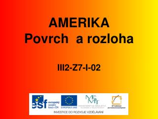 AMERIKA Povrch a rozloha III2-Z7-I-02