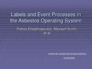 Labels and Event Processes in the Asbestos Operating System