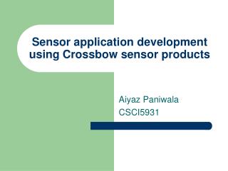 Sensor application development using Crossbow sensor products