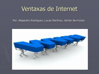 Ventaxas de Internet