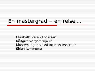 En mastergrad – en reise….