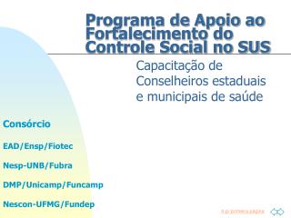 Programa de Apoio ao Fortalecimento do Controle Social no SUS