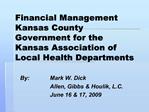 Financial Management Kansas County Government for the Kansas Association of Local Health Departments