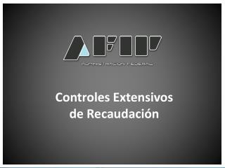 Controles Extensivos de Recaudación