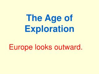 The Age of Exploration